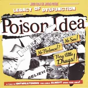Album Poison Idea: Legacy Of Disfunction
