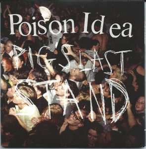 Album Poison Idea: Pig's Last Stand
