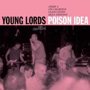LP Poison Idea: Young Lords: Live At The Metropolis, 1982 533576