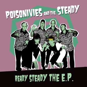 Album Poisonivies And The Steady: Ready Steady The E.P.