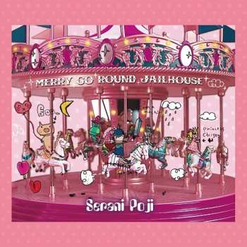 Album Poji,serani: Merry Go Round Jailhouse