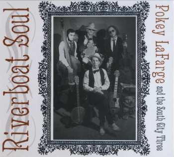 CD Pokey LaFarge: Riverboat Soul 491254