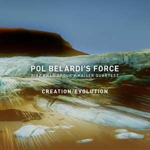 Album Pol Belardi's Force: Creation/Evolution