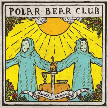 Album Polar Bear Club: Death Chorus