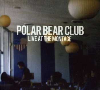 Album Polar Bear Club: Live At The Montage