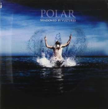 Album Polar.: Shadowed By Vultures