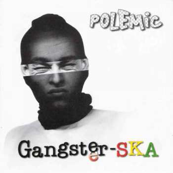 Album Polemic: Gangster-SKA