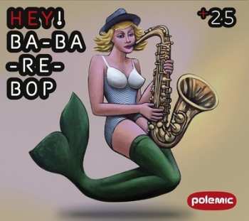 CD Polemic: Hey! Ba-Ba-Re-Bop 16020