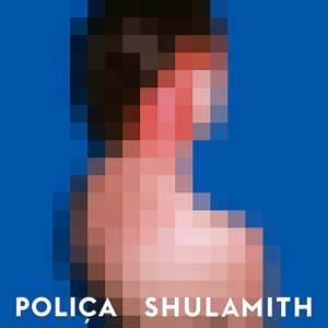 Album Poliça: Shulamith