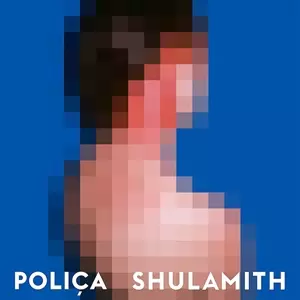 Poliça: Shulamith