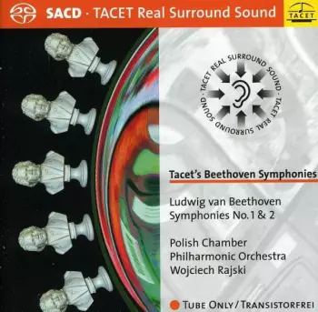 Polish Chamber Philharmonic Orchestra: Tacet's Beethoven Symphonies Ludwig van Beethoven Symphonies No.1 & 2
