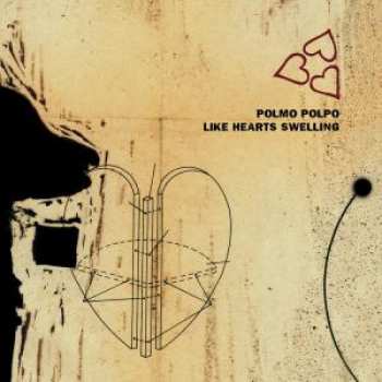 Album Polmo Polpo: Like Hearts Swelling