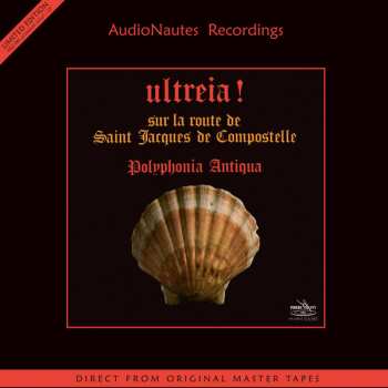 Polyphonia Antiqua: Ultreia! (Sur La Route De Saint Jacques De Compostelle)