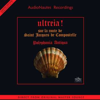 LP Polyphonia Antiqua: Ultreia! (Sur La Route De Saint Jacques De Compostelle) LTD 453914