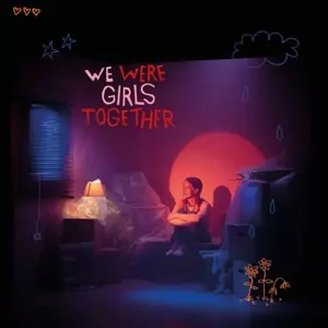 We Were Girls Together