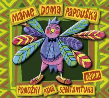 Album Ponožky Pana Semtamťuka: Máme Doma Papouška (Dětem)