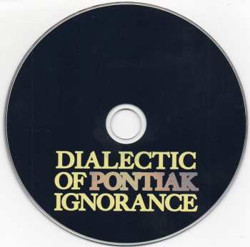 CD Pontiak: Dialectic Of Ignorance 9638