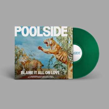 LP Poolside: Blame It All On Love (green Lp) 466905