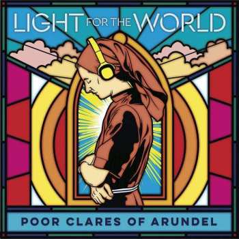 Album Poor Clares of Arundel: Light For The World 