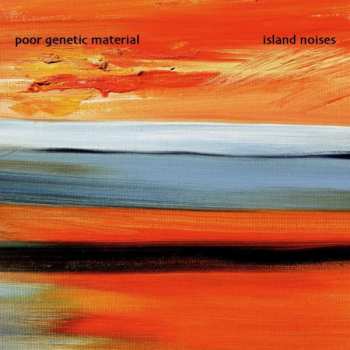 Album Poor Genetic Material: Island Noises 