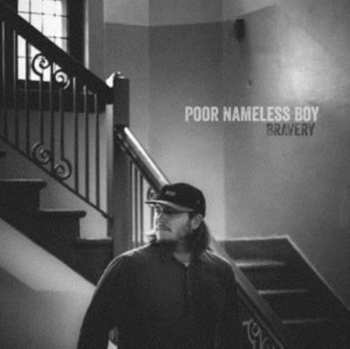 Album Poor Nameless Boy: Bravery