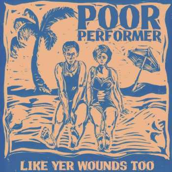 Album Poor Performer: Like Yer Wounds Too