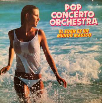 LP Pop Concerto Orchestra: El Eden Es Un Mundo Magico 