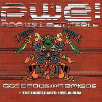 Album Pop Will Eat Itself: Dos Dedos Mis Amigos / A Lick Of The Old Cassette Box (The Lost 1996 Album)