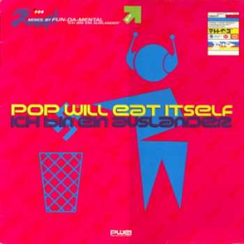 LP Pop Will Eat Itself: Ich Bin Ein Auslander 533050