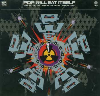 Album Pop Will Eat Itself: This Is The Day...This Is The Hour...This Is This!