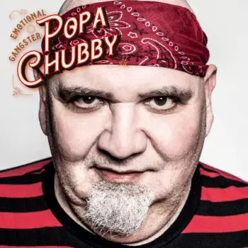 Popa Chubby: Emotional Gangster
