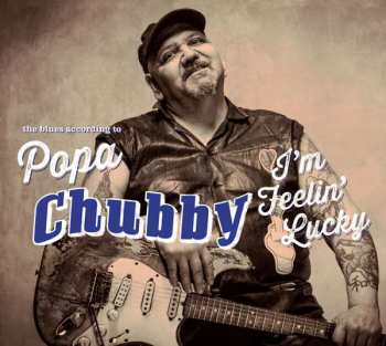 Album Popa Chubby: I'm Feelin' Lucky