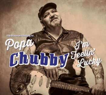 2CD Popa Chubby: I'm Feelin' Lucky 105574