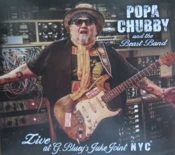 Popa Chubby: Live At G. Bluey’s Juke Joint Nyc