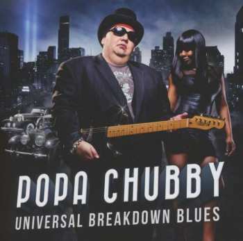 Album Popa Chubby: Universal Breakdown Blues