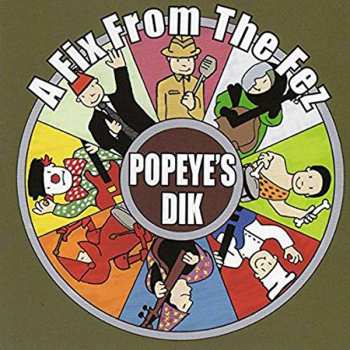 Album Popeye's Dik: A Fix From The Fez