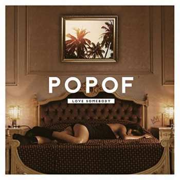Album Popof: Love Somebody