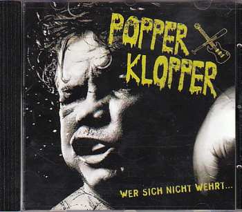 Album Popperklopper: Wer Sich Nicht Wehrt ... Der Lebt Verkehrt !
