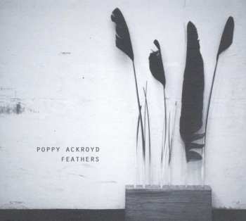 Album Poppy Ackroyd: Feathers
