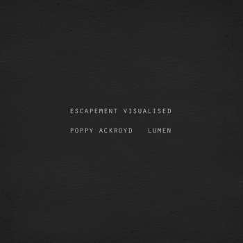 Album Poppy Ackroyd: Escapement Visualised