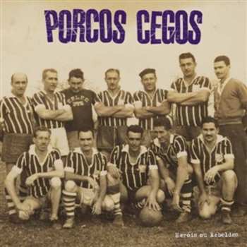 Album Blind Pigs: Heróis Ou Rebeldes