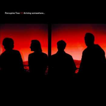 Album Porcupine Tree: Arriving Somewhere...