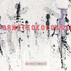 Album Porno Teo Kolossal: Monrovia MMXIX