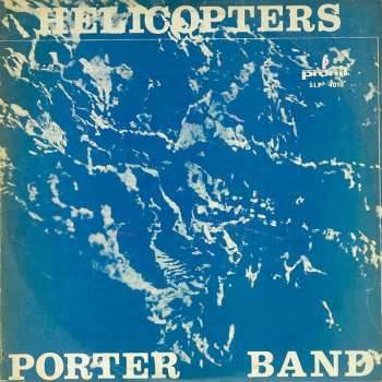 LP Porter Band: Helicopters 71077