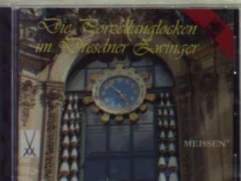 Album Porzelanglocken: Die Porzellanglocken Im Dresdner Zwinger
