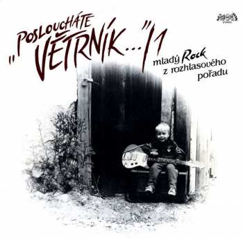 Various: "Posloucháte Větrník…"/1 (Mladý Rock Z Rozhlasového Pořadu)
