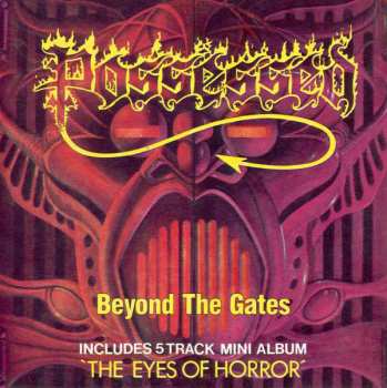 Album Possessed: Beyond The Gates / The Eyes Of Horror