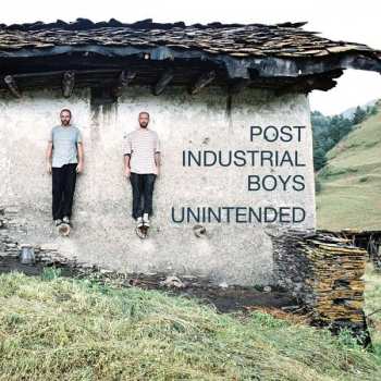 Album Post Industrial Boys: Unintended