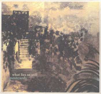 Album Postcards: What Lies So Still