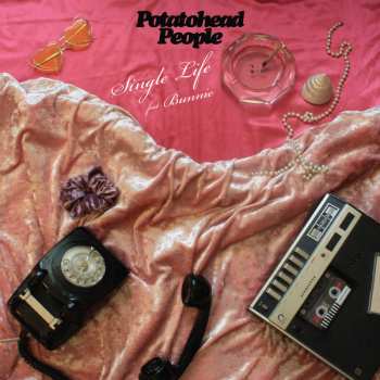 Album Potatohead People: Single Life